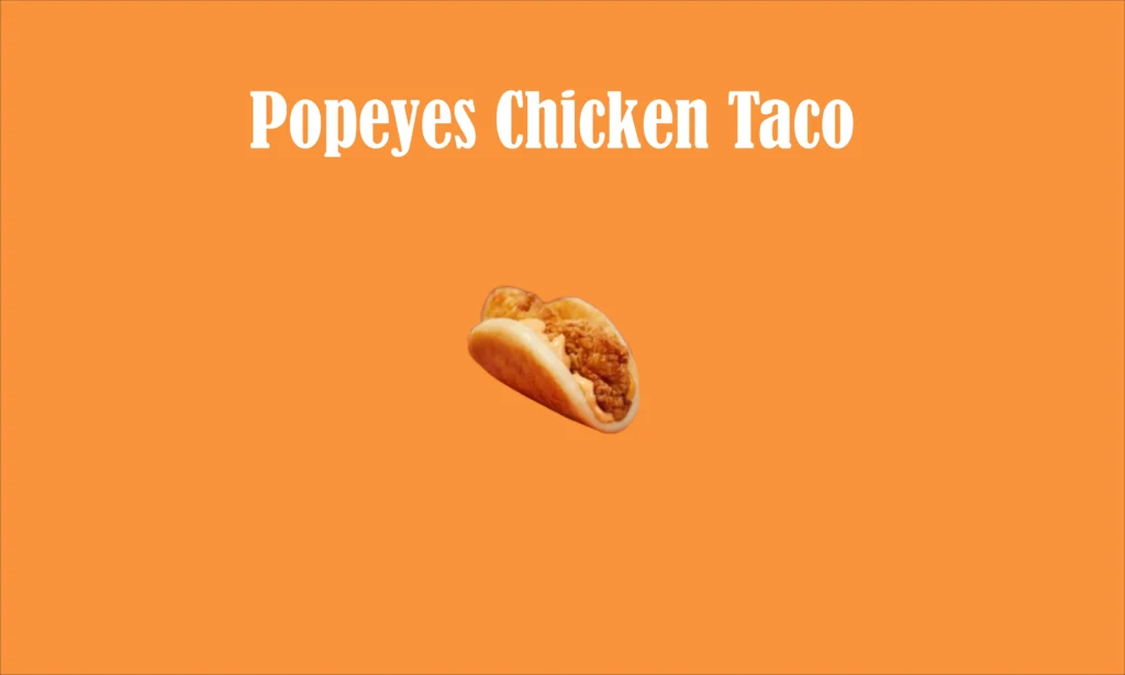 Popeyes Chicken Taco