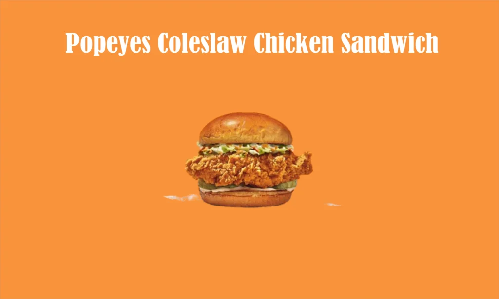 Popeyes Coleslaw Chicken Sandwich