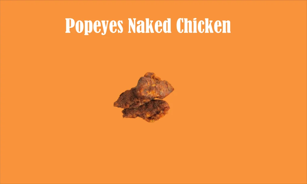 Popeyes Naked Chicken