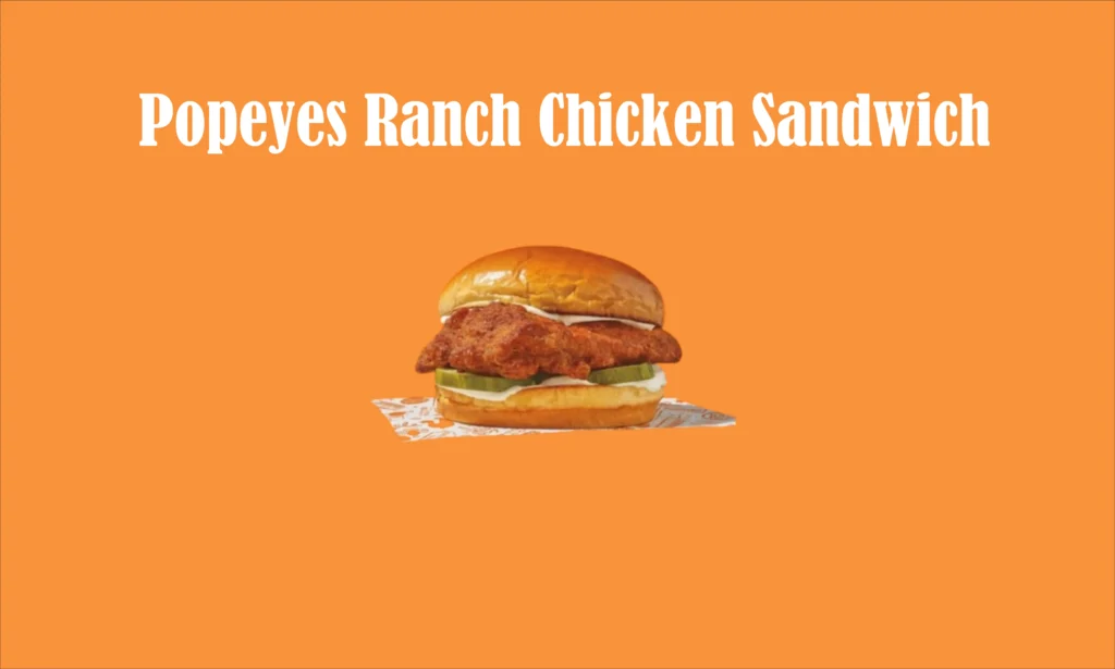 Popeyes Ranch Chicken Sandwich