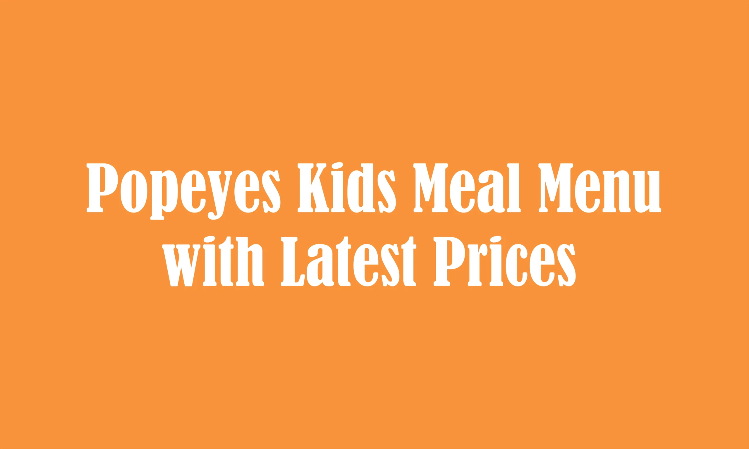 Popeyes Kids Meal